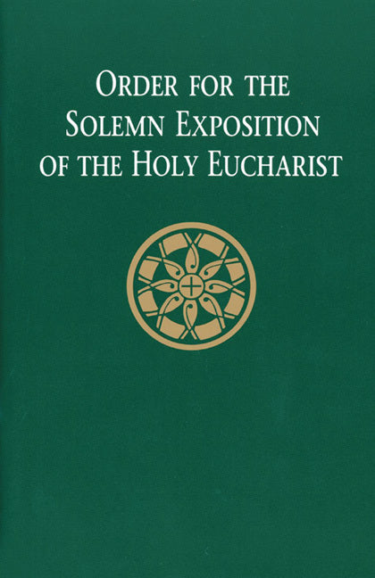 Order for the Solemn Exposition of the Holy Eucharist: People s Edition - LTP 2200 Fashion