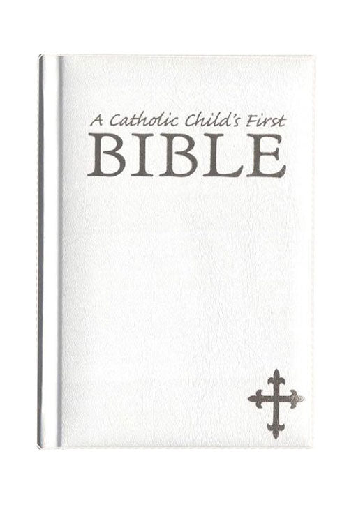 A Catholic Child s First Bible - White Gift Edition ((Style: RG1400292) For Sale