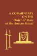 A Commentary on the Order of Mass of The Roman Missal: A New English Translation - LTP 6247 Online